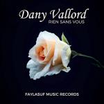 Dany Vallord - Rien sans vous